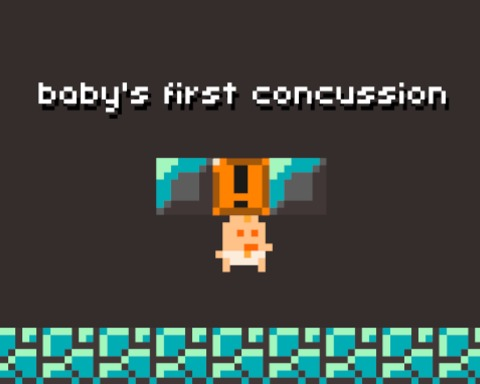Baby's First Concussion