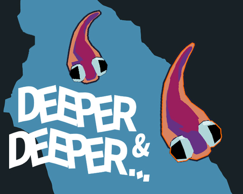 Deeper & Deeper...