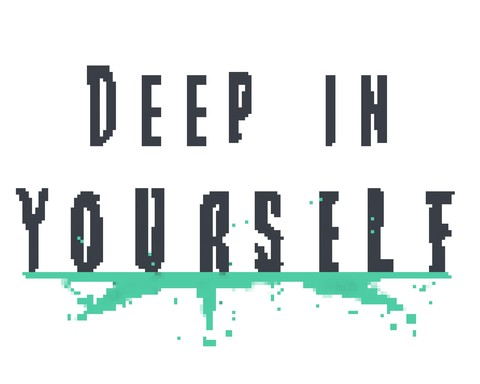 Deep In Yourself