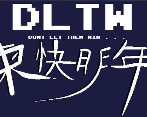 DLTW - Don't Let Them Win