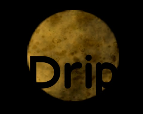Drip