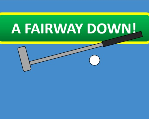 A Fairway Down!