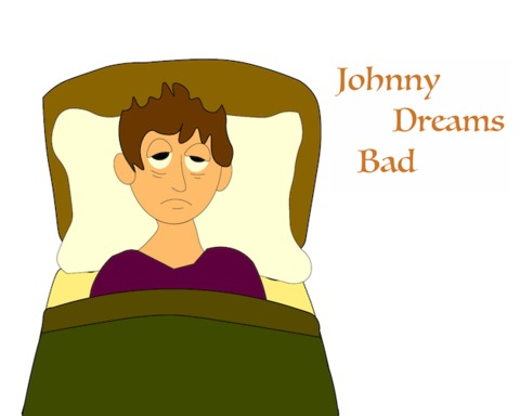 Johnny Dreams Bad