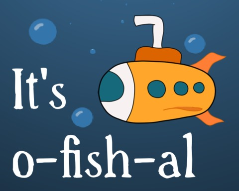 It's o-fish-al!