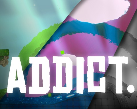 Addict.