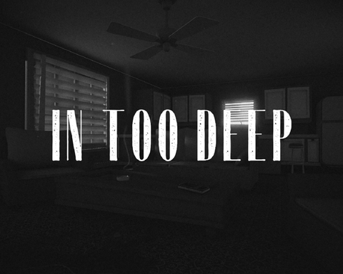 In Too Deep