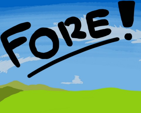 Fore!