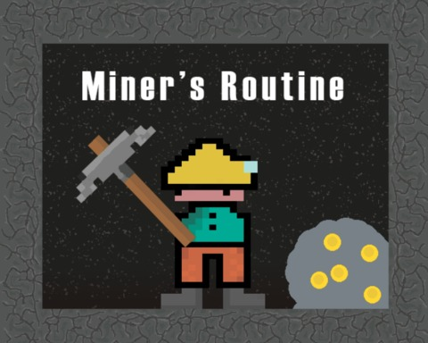 Miner's Routine