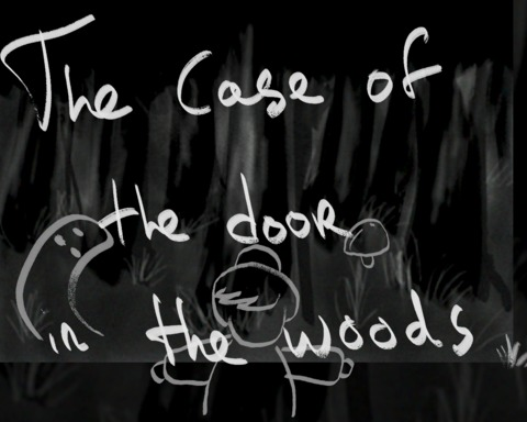 The case of the door in the woods