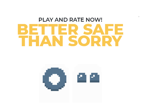 Better Safe Than Sorry