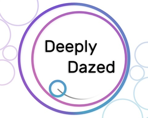 Deeply Dazed