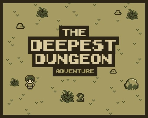The Deepest Dungeon