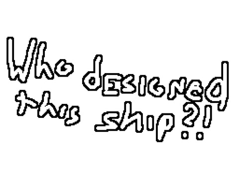 Who Designed This Ship?!