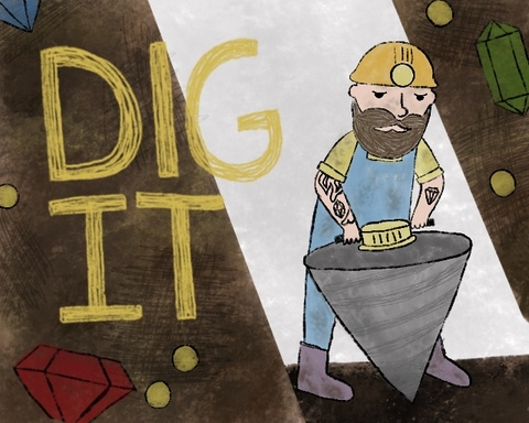 Dig It!