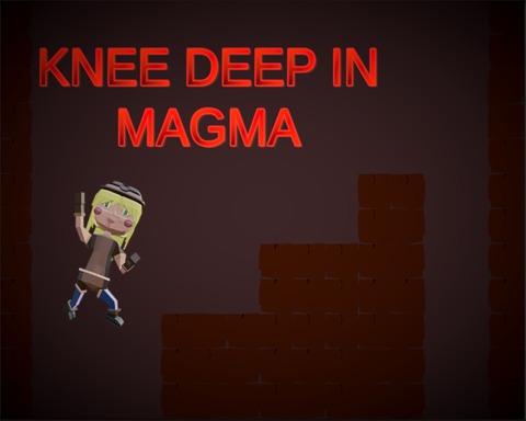 Knee Deep in Magma