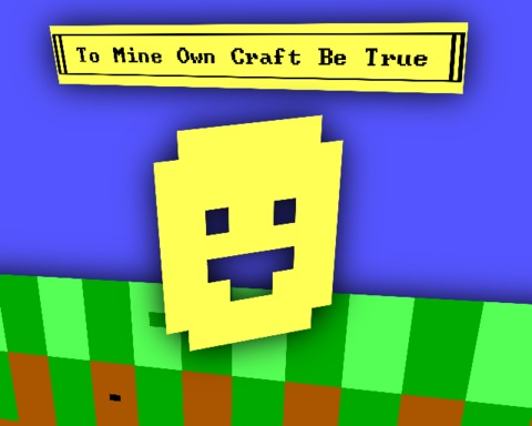 To Mine Own Craft Be True