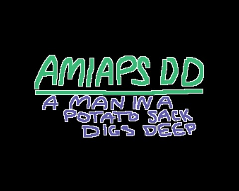 AMIAPS DD: A Man In A Potato Sack Digs Deep