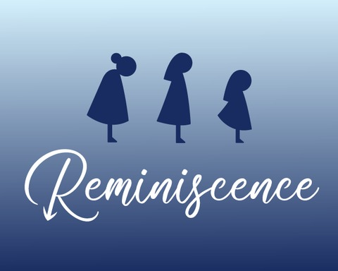 Reminiscence