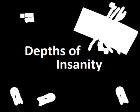 Depths of Insanity