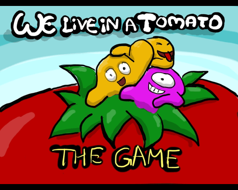 We live in a tomato