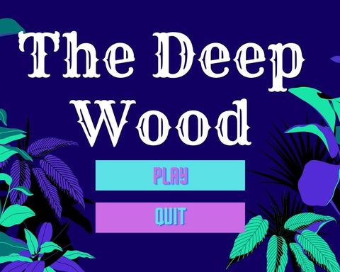 The  Deep Woods is finish and you can play it !!!!