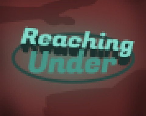 Reaching Under