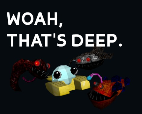 Woah, That's Deep.