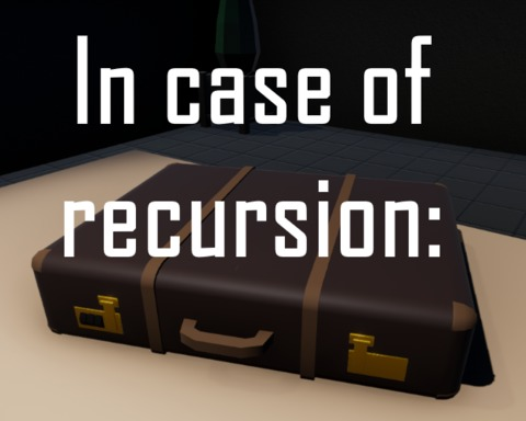 In case of recursion: