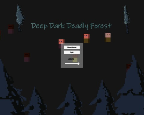 Deep Dark Deadly Forest