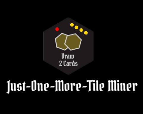 Just-one-more-tile miner