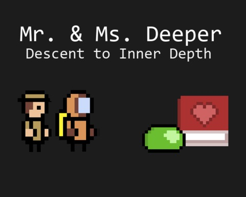 Mr. & Ms. Deeper: Descent to Inner Depth
