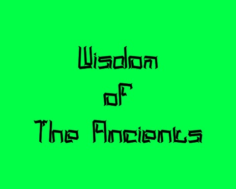 Wisdom of the Ancients