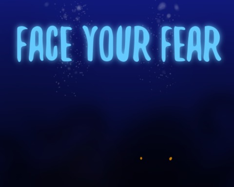 Face Your Fear