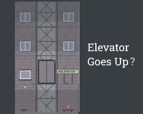 Elevator Goes Up?