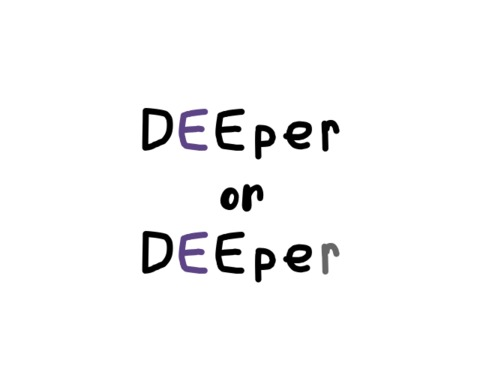 Deeper or deeper