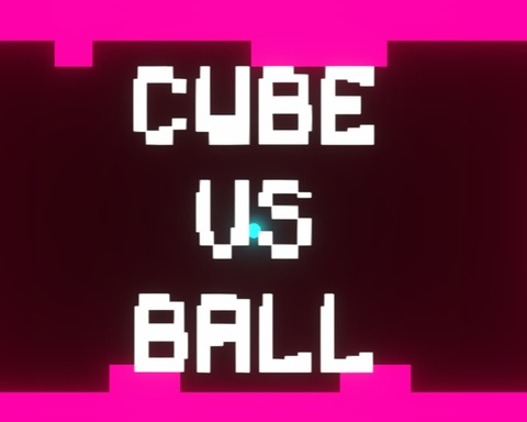CUBE VS BALL
