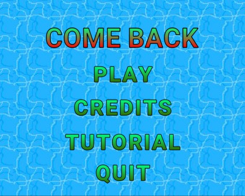 Come back