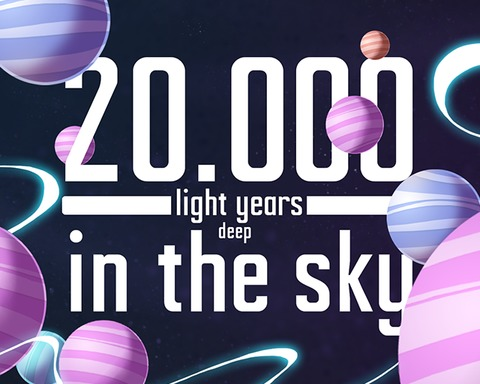 20.000 LIGHT YEARS deep in THE SKY