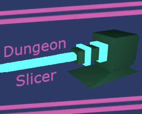 Dungeon Slicer