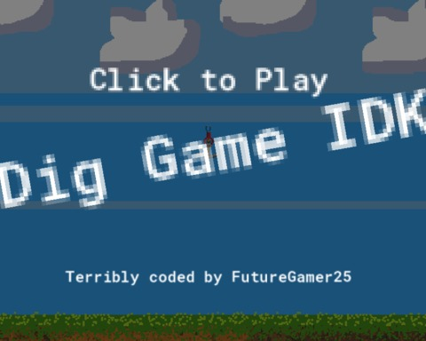 Dig Game IDK
