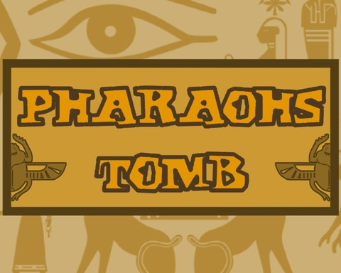 Pharaohs Tomb