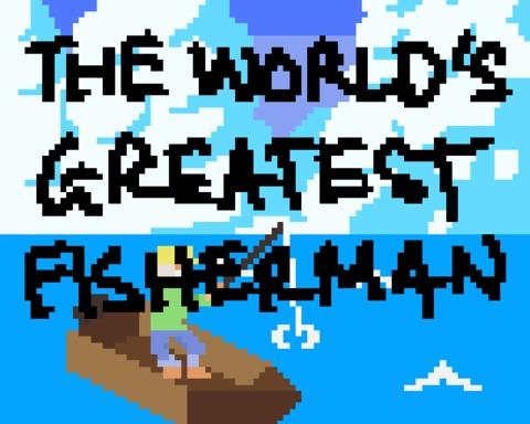 The World's Greatest Fisherman