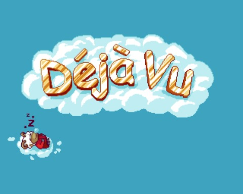 Déjà Vu
