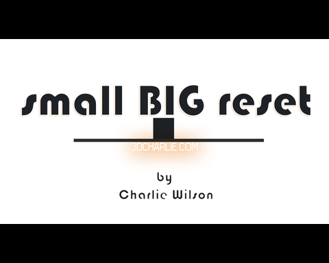 small BIG reset
