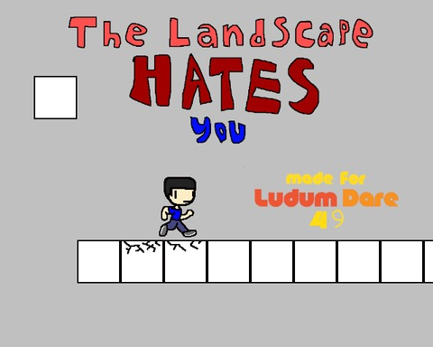 The Landscape Hates You!
