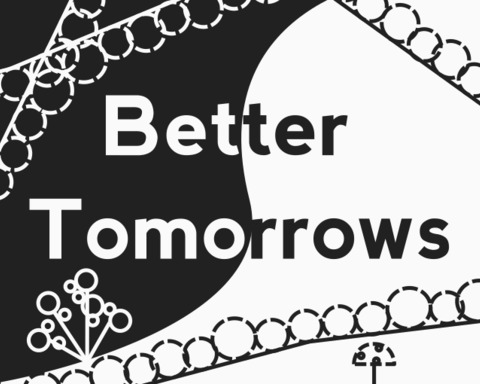 Better Tomorrows
