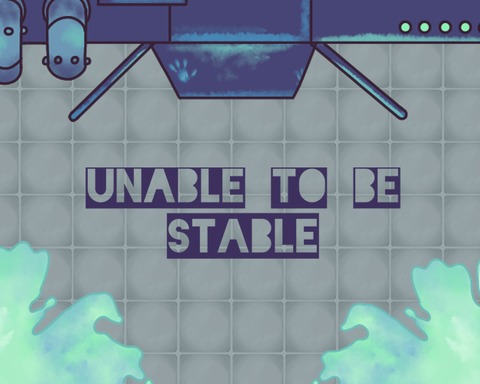 Unable to Be Unstable