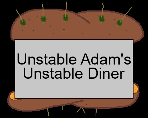 Unstable Adam's Unstable Diner
