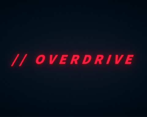 // OVERDRIVE