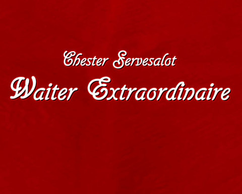 Waiter Extraordinaire